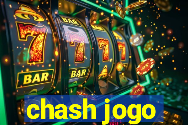 chash jogo